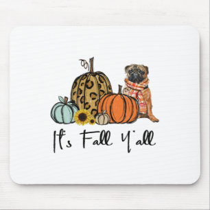 Es ist Fall Y'all Yellow Mops Dog Leopard Pumpkin Mousepad