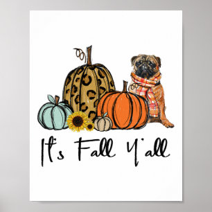 Es ist Fall Y'all Yellow Mops Dog Leopard Pumpkin Poster
