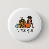 Es ist Fall Y'all Yellow Rottweiler Dog Leopard Pu Button (Vorderseite)