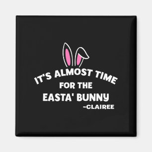 Es ist fast Zeit für den Easta Bunny Clairee Fu T Magnet