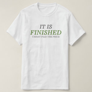 Es ist fertig T-Shirt
