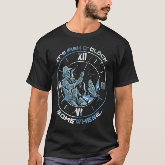Es ist Fischstunde irgendwo Fischer T-Shirt (Vorderseite)