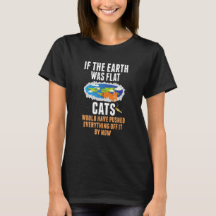 Es ist Flache Erde Katze Kätzchen Wissenschaft Ver T-Shirt