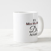 Es ist Frau Dr., eigentlich Phd Abschluss Coffe Jumbo-Tasse (Vorderseite Rechts)