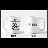 Es ist Frau Dr., eigentlich Phd Abschluss Kaffeetasse