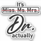 Es ist Frau Dr. Funny Spaß meme Aufkleber (Vorderseite)
