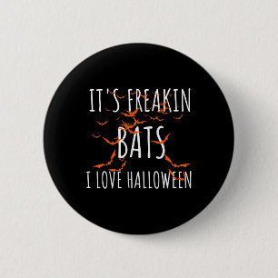 Es ist Freakin Bats I Liebe Halloween Fun Bats Zit Button