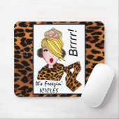 "Es ist Freezin' Izyklen!" Diva Mousepads (Mit Mouse)