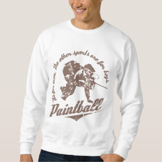 Es ist für Männer… Paintball-Sweatshirt Sweatshirt