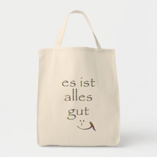 "Es ist ganz gut " Tragetasche