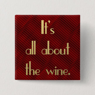 Es ist ganz über den Wein Button