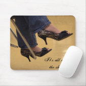 Es ist ganz über die Schuhe! Mousepad (Mit Mouse)