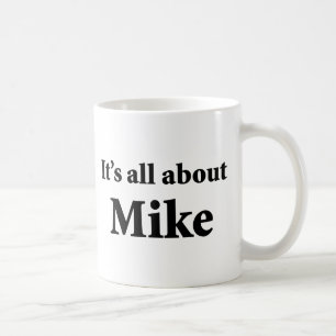 Es ist ganz über Mike Kaffeetasse