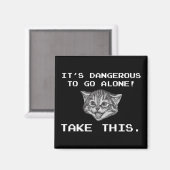 Es ist gefährlich, allein zu gehen! Nehmen Sie Fol Magnet (Vorderseite/Rückseite)