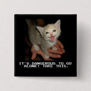 Es ist gefährlich, alleinzu gehen Knopf Button