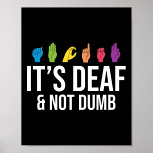 Es ist gehörlos nicht dumm poster