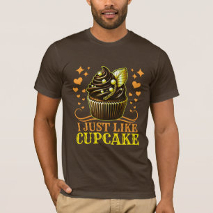 Es ist genau wie ein Kuchen T-Shirt
