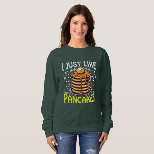 Es ist genau wie Pfannkuchen Sweatshirt (Vorne ganz)