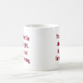 Es ist, gerade dass ich nie… falsch bin kaffeetasse (Mittel)