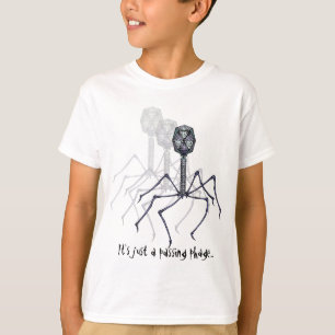 Es ist gerade ein überschreitener Bakterium… T-Shirt