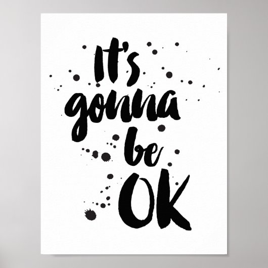 Es ist Gonna Be Ok Art Print Poster (Vorne)