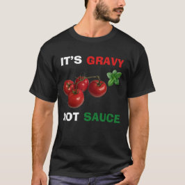 Es ist Gravy, nicht Sauce Italienisch T-Shirt