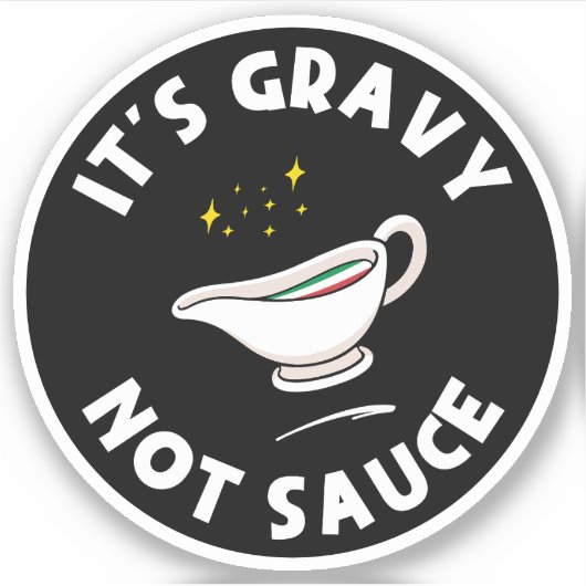 Es ist Gravy Not Sauce, lustiges Sprichwort Italie Aufkleber (Vorderseite)