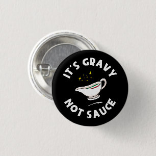Es ist Gravy Not Sauce, lustiges Sprichwort Italie Button