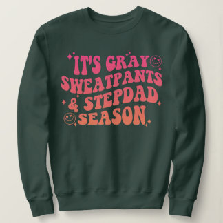 Es ist Grey Sweatpants Step Vater Saison Funny Chr Sweatshirt