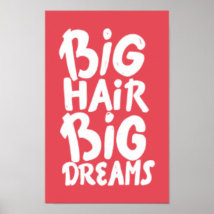 Es ist großes Haar-große Träume Poster