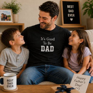 Es ist gut, Dad zu sein Lustiges Vatertagsgeschenk T-Shirt