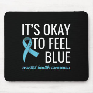 Es ist gut, das Bewusstsein für die psychische Ges Mousepad