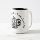 Es ist gut, die Königin zu sein! Zweifarbige Tasse (VorderseiteRechts)