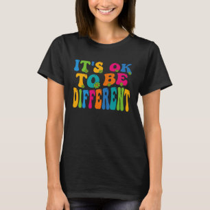 Es ist gut, ein anderes Autismus-Bewusstsein Fraue T-Shirt