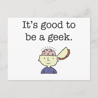 Es ist gut, ein Geek zu sein! Postkarte