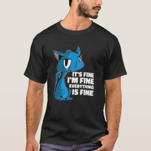 Es ist gut, ich bin gut alles ist gut unbeeindruck T-Shirt