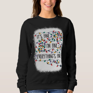 Es ist gut, ich bin gut alles ist schön Weihnachte Sweatshirt
