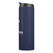 Es ist gut, ich bin heute gefahren thermosbecher (Nach rechts gedreht)