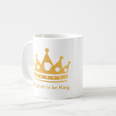 Es ist gut, König Mug zu sein Kaffeetasse (Vorderseite Links)