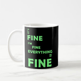 Es ist gut. Mir geht es gut. Alles ist gut Kaffeetasse