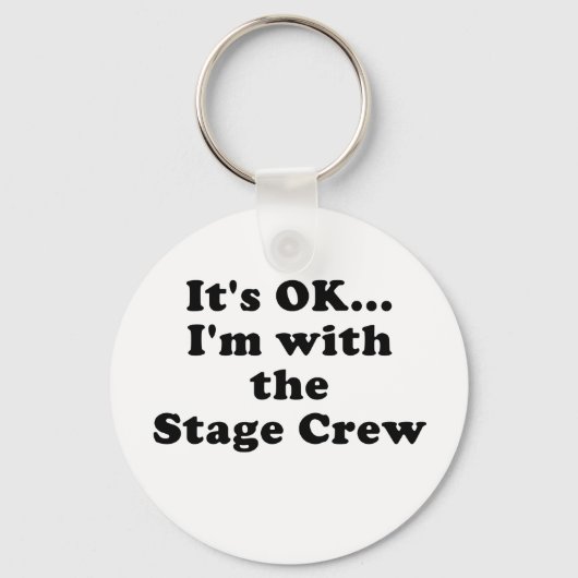Es ist gut mit der Crew der Bühne Schlüsselanhänger (Vorderseite)