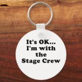 Es ist gut mit der Crew der Bühne Schlüsselanhänger (Vorderseite)