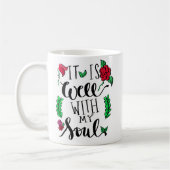 "Es ist gut mit mein Soul" Tasse (Links)