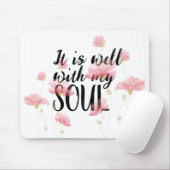 "Es ist gut mit meinem Soul und Blume Mousepad (Mit Mouse)
