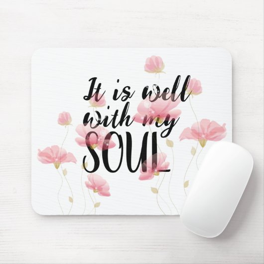 "Es ist gut mit meinem Soul und Blume Mousepad (Mit Mouse)