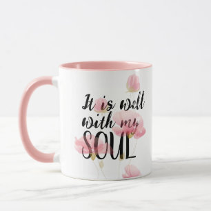 "Es ist gut mit meinem Soul und Blume Tasse