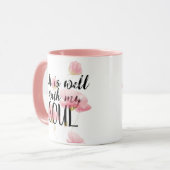 "Es ist gut mit meinem Soul und Blume Tasse (Vorderseite Links)