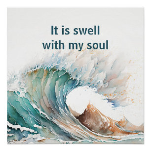 "Es ist gut mit meinem Soul" Wasserfarbenwelle Poster