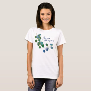 Es ist gut mit meiner Seele Eukalyptus Floral T-Shirt
