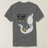 Es ist gut, nicht Autismus Bewusstsein Elefanten P T-Shirt (Design vorne)